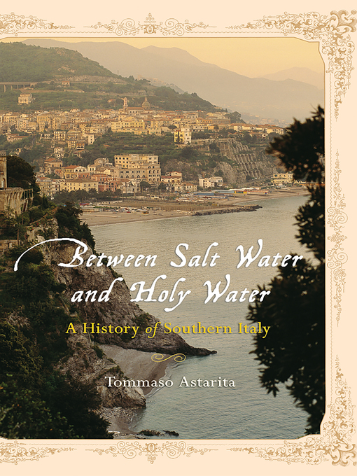 Title details for Between Salt Water and Holy Water by Tommaso Astarita - Wait list